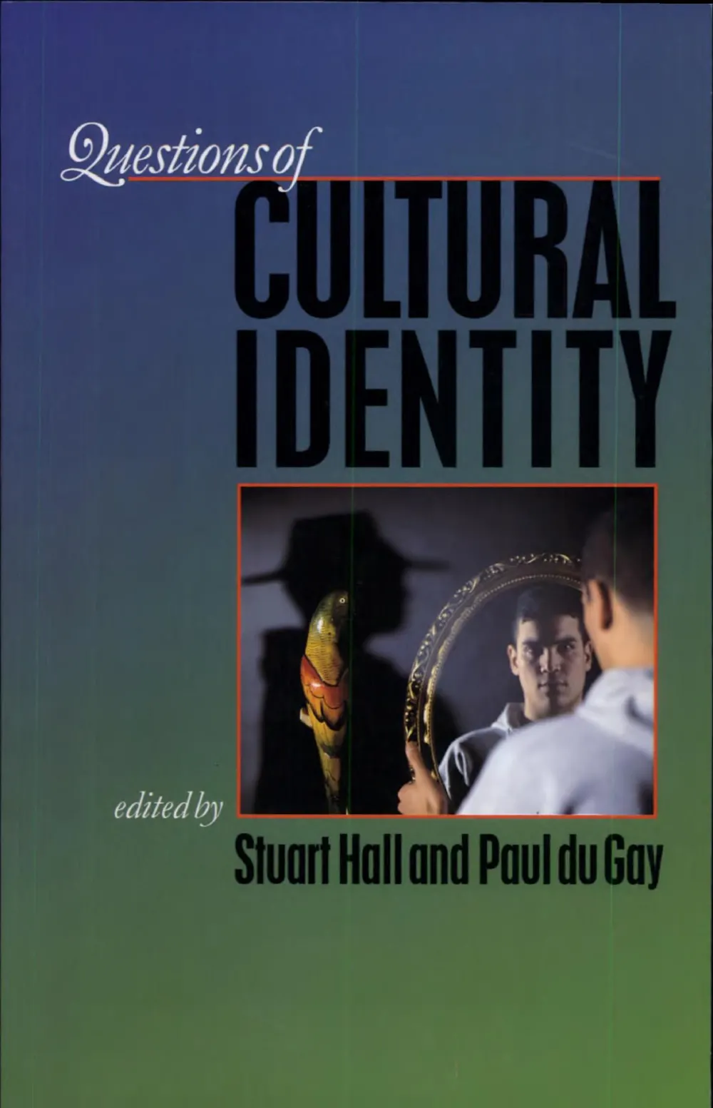 Questions of Cultural Identity