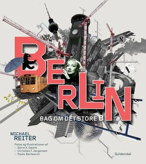 Berlin - bag om det store B