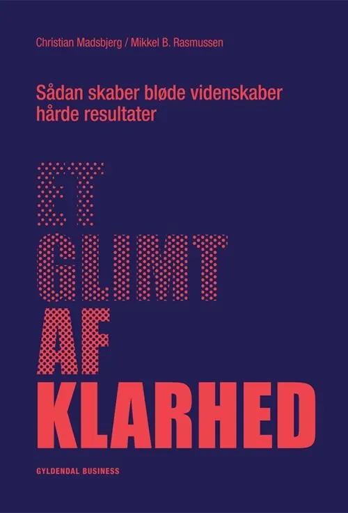Et glimt af klarhed : sådan skaber bløde videnskaber hårde resultater
