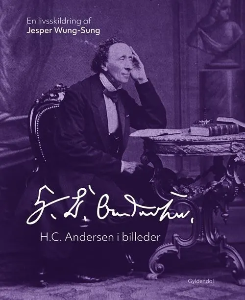 H.C. Andersen i billeder : en livsskildring