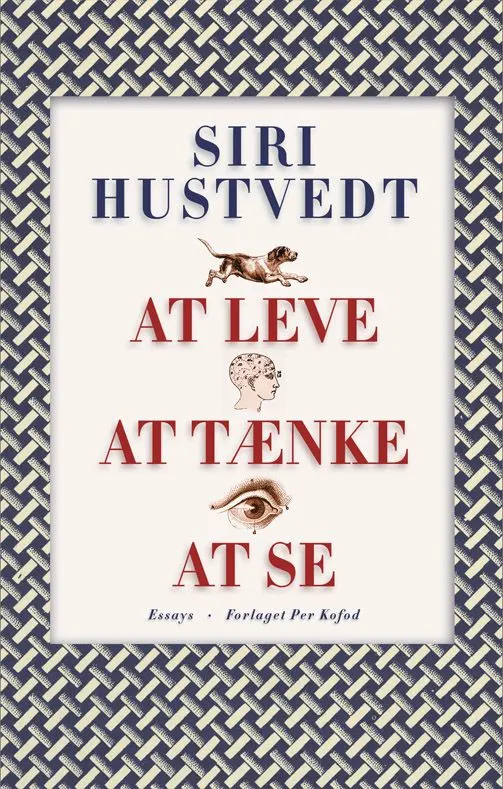 At leve, at tænke, at se : essays