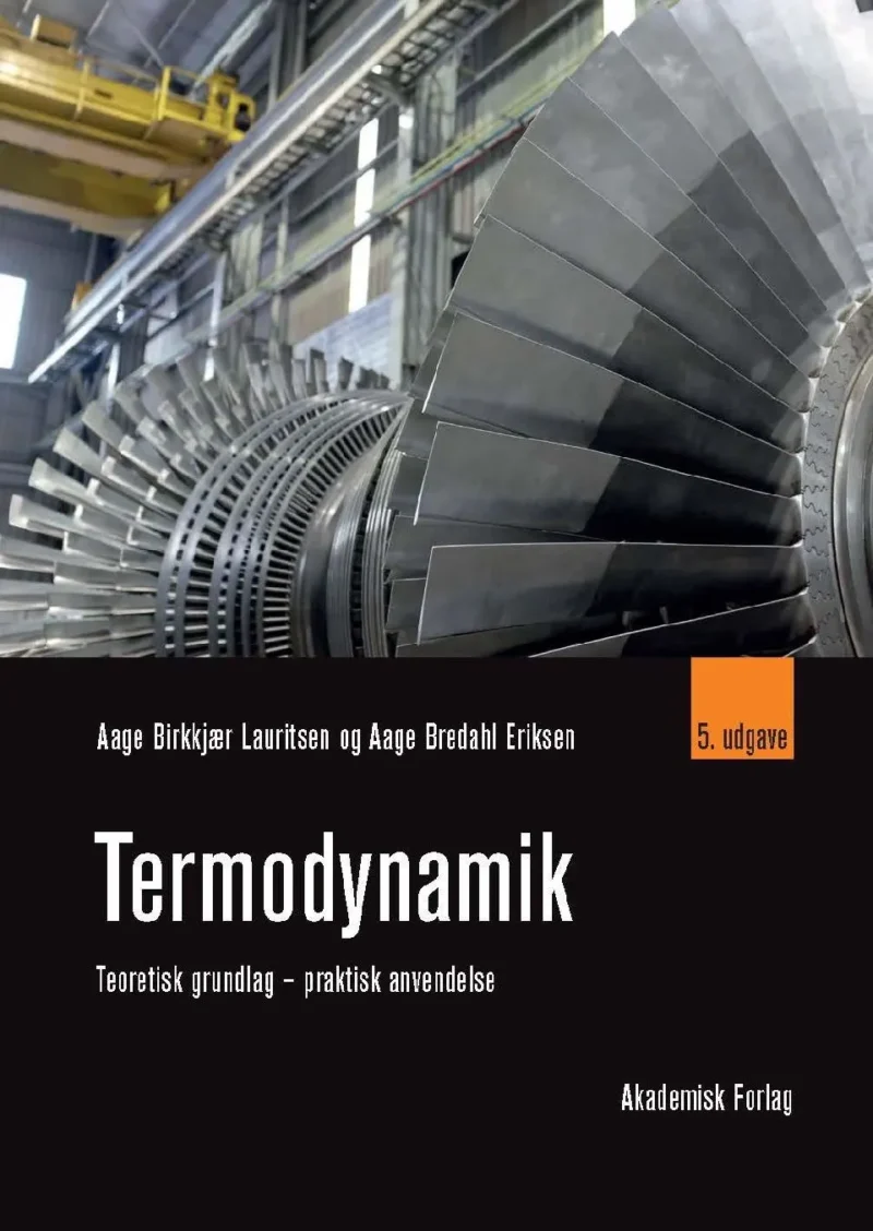 Termodynamik : teoretisk grundlag, praktisk anvendelse