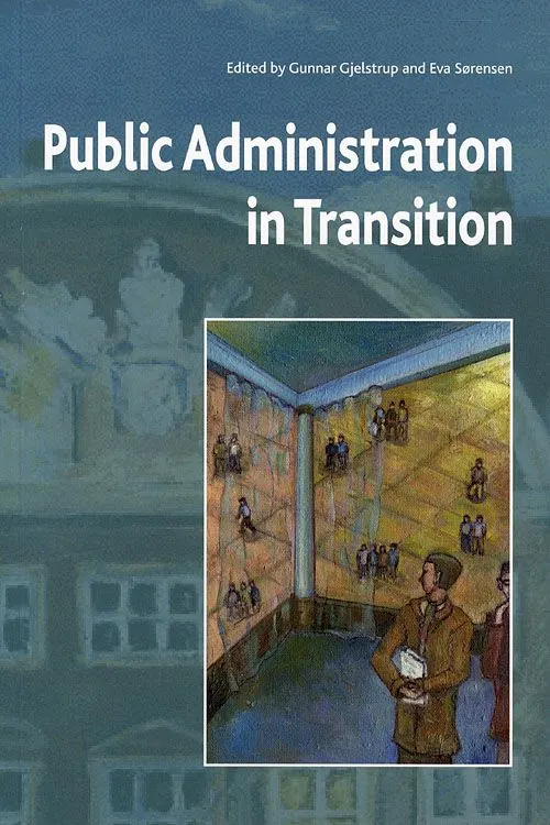 Public administration in transition : theory, practice, methodology