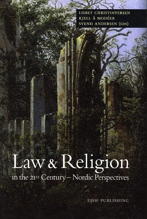 Law & religion in the 21st century : Nordic perspectives