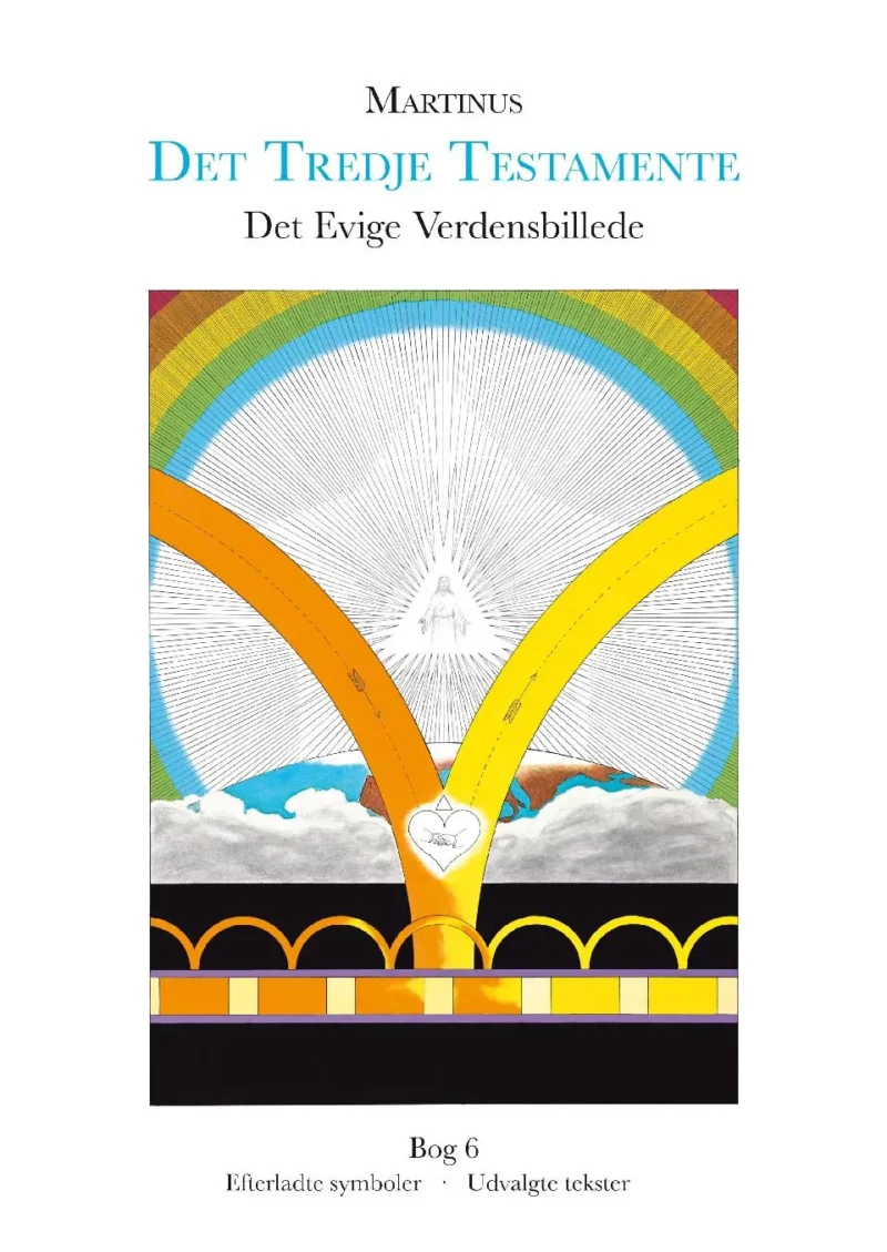 Det tredie Testamente : det evige verdensbillede. Bog 6 : Efterladte symboler, udvalgte tekster