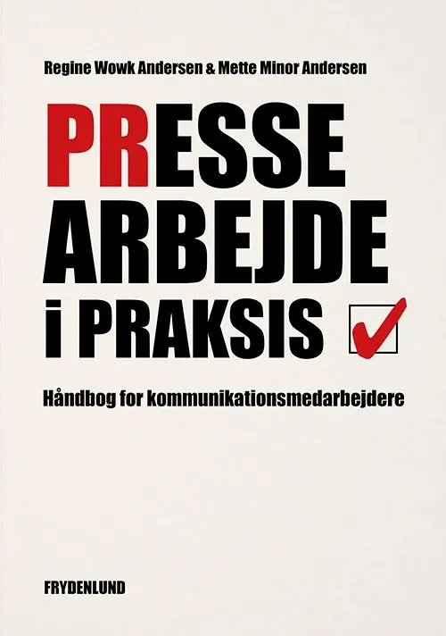 Pressearbejde i praksis : håndbog for kommunikationsmedarbejdere