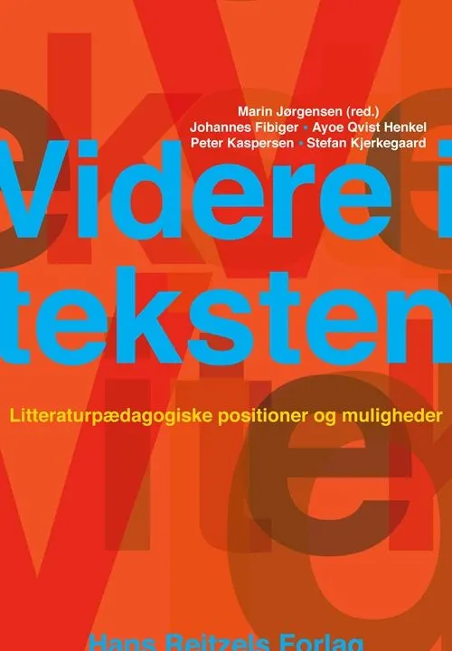 Videre i teksten : litteraturpædagogiske positioner og muligheder