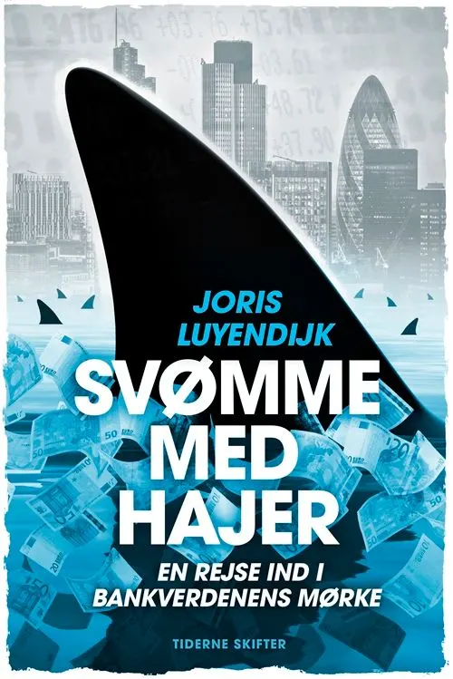 Svømme med hajer : en rejse ind i bankverdenens mørke