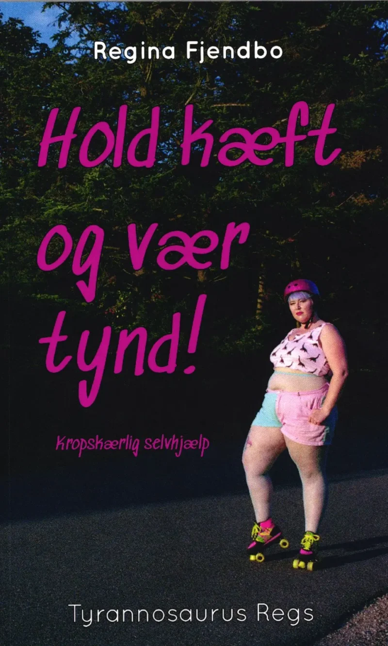 Hold kæft og vær tynd! : kropskærlig selvhjælp