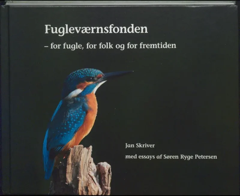 Fugleværnsfonden : for fugle, for folk og for fremtiden